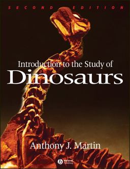 Introduction to the Study of Dinosaurs 2nd 9781405134132 Front Cover