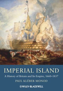 Imperial Island A History of Britain and Its Empire, 1660-1837  9781405134453 Front Cover