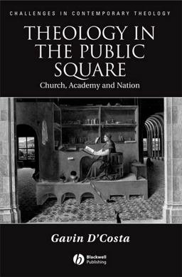 Theology in the Public Square Church, Academy, and Nation  9781405135108 Front Cover