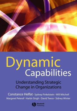 Dynamic Capabilities Understanding Strategic Change in Organizations  9781405135757 Front Cover