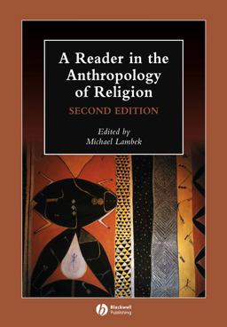 Reader in the Anthropology of Religion 2nd 9781405136143 Front Cover