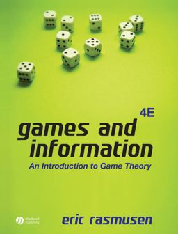 Games and Information An Introduction to Game Theory 4th 9781405136662 Front Cover
