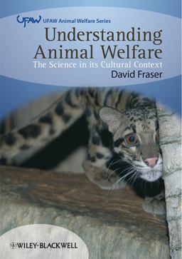 Understanding Animal Welfare The Science in Its Cultural Context 4th 9781405136952 Front Cover