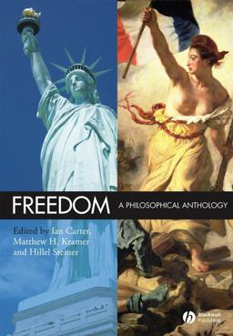 Freedom A Philosophical Anthology  9781405145046 Front Cover
