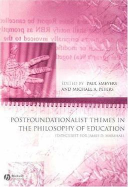 Postfoundationalist Themes in the Philosophy of Education