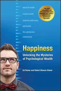 Happiness Unlocking the Mysteries of Psychological Wealth  9781405146616 Front Cover