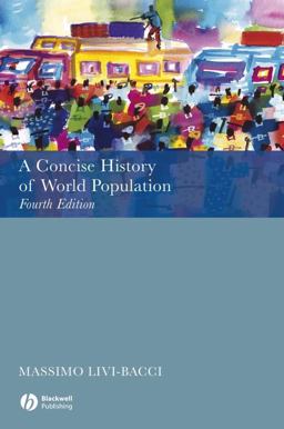 Concise History of World Population 4th 9781405146968 Front Cover