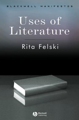 Uses of Literature  9781405147248 Front Cover