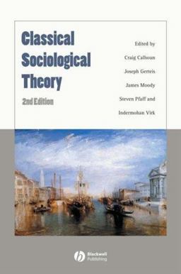 Classical Sociological Theory 2nd 9781405148542 Front Cover