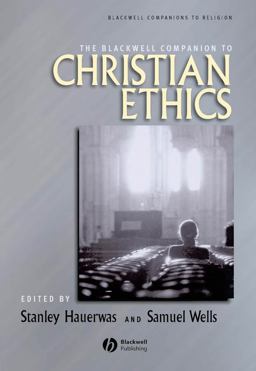Blackwell Companion to Christian Ethics  9781405150514 Front Cover