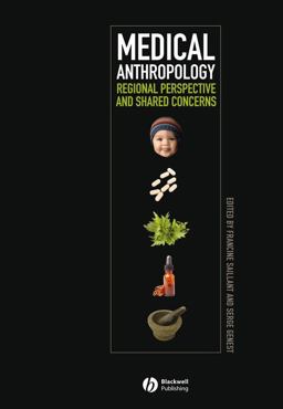 Medical Anthropology Regional Perspectives and Shared Concerns  9781405152495 Front Cover