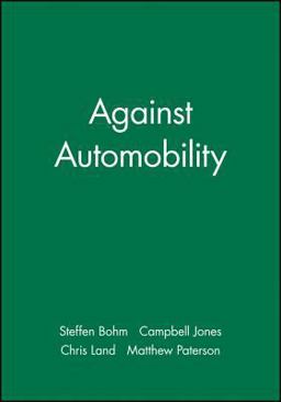 Against Automobility Against Automobility
