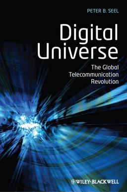 Digital Universe The Global Telecommunication Revolution  9781405153294 Front Cover