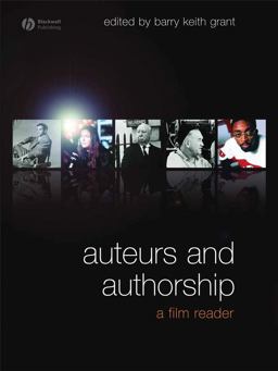 Auteurs and Authorship A Film Reader  9781405153348 Front Cover