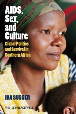 AIDS, Sex, and Culture Global Politics and Survival in Southern Africa  9781405155878 Front Cover