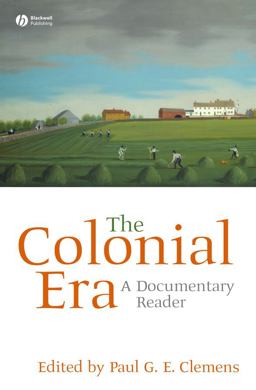 Colonial Era A Documentary Reader  9781405156622 Front Cover