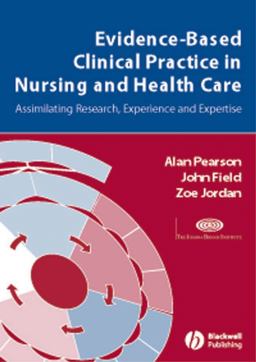 Evidence-Based Clinical Practice in Nursing and Health Care Evidence-Based Clinical Practice in Nursing and Health Care
