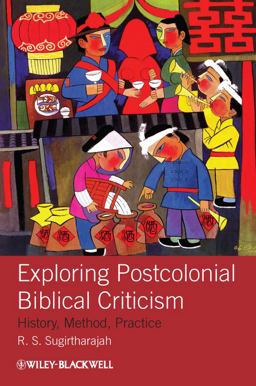 Exploring Postcolonial Biblical Criticism History, Method, Practice  9781405158572 Front Cover