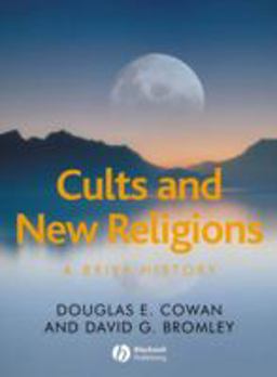 Cults and New Religions A Brief History  9781405161282 Front Cover
