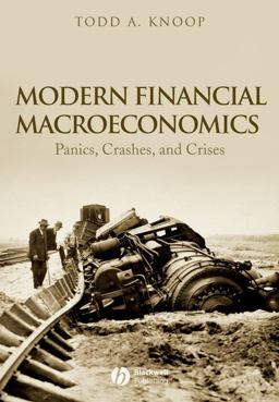 Modern Financial Macroeconomics Panics, Crashes, and Crises  9781405161817 Front Cover