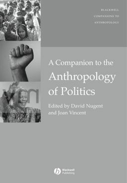 Companion to the Anthropology of Politics  9781405161909 Front Cover
