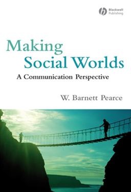Making Social Worlds A Communication Perspective  9781405162609 Front Cover