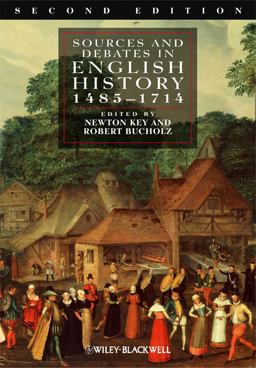 Sources and Debates in English History, 1485-1714 2nd 9781405162760 Front Cover
