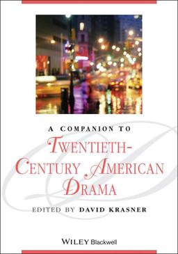 Companion to Twentieth-Century American Drama  9781405163682 Front Cover