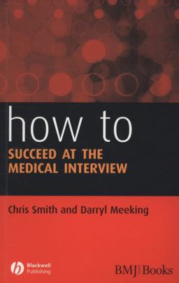 How to Succeed at the Medical Interview