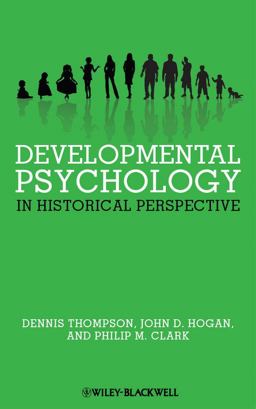 Developmental Psychology in Historical Perspective  9781405167475 Front Cover