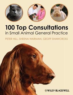 100 Top Consultations in Small Animal General Practice  9781405169493 Front Cover