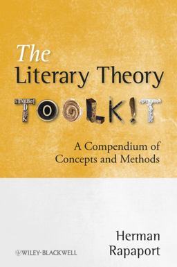 Literary Theory Toolkit A Compendium of Concepts and Methods  9781405170475 Front Cover