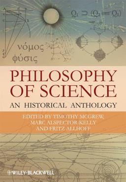Philosophy of Science An Historical Anthology  9781405175425 Front Cover