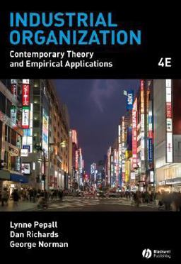 Industrial Organization Contemporary Theory and Empirical Applications 4th 9781405176323 Front Cover