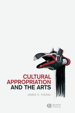 Cultural Appropriation and the Arts 2nd 9781405176569 Front Cover