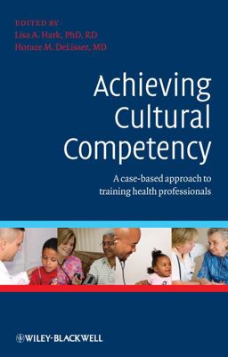 Achieving Cultural Competency A Case-Based Approach to Training Health Professionals  9781405180726 Front Cover