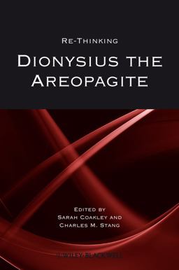 Re-Thinking Dionysius the Areopagite