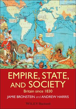 Empire, State, and Society Britain Since 1830  9781405181808 Front Cover