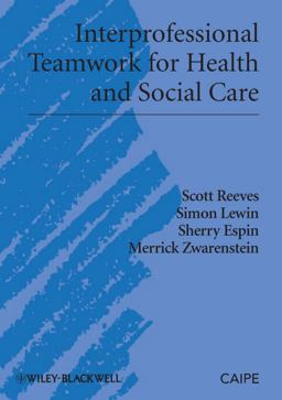 Interprofessional Teamwork for Health and Social Care  9781405181914 Front Cover