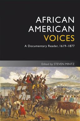African American Voices A Documentary Reader, 1619-1877 4th 9781405182676 Front Cover