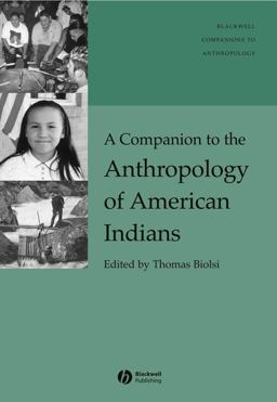 Companion to the Anthropology of American Indians  9781405182881 Front Cover