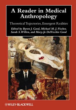 Reader in Medical Anthropology Theoretical Trajectories, Emergent Realities  9781405183147 Front Cover