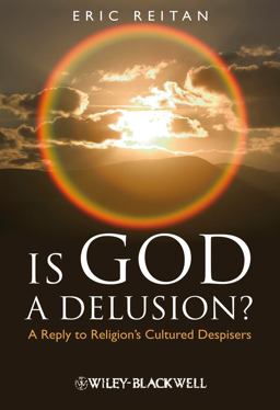 Is God a Delusion? A Reply to Religion's Cultured Despisers  9781405183611 Front Cover