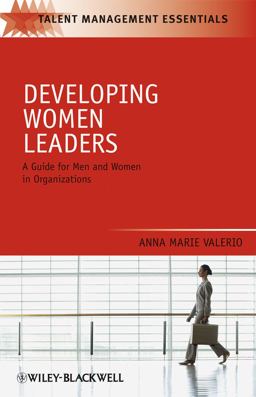 Developing Women Leaders A Guide for Men and Women in Organizations 5th 9781405183703 Front Cover
