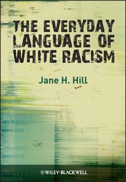Everyday Language of White Racism  9781405184533 Front Cover