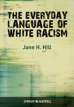 Everyday Language of White Racism  9781405184540 Front Cover
