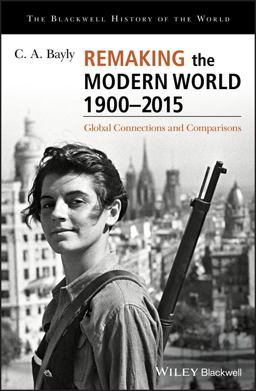 Remaking the Modern World 1900 - 2015