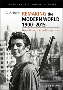 Cover art for Remaking the Modern World 1900 - 2015: Global Connections and Comparisons, 1st Edition