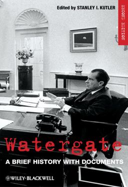Watergate A Brief History with Documents 2nd 9781405188487 Front Cover