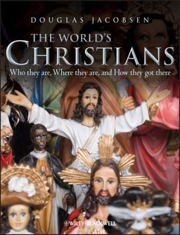 World's Christians Who They Are, Where They Are, and How They Got There  9781405188876 Front Cover